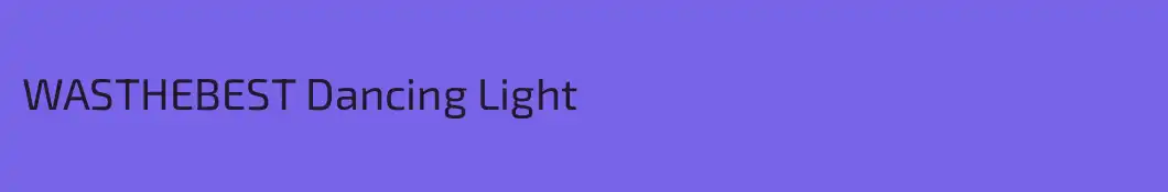 WASTHEBEST Dancing Light